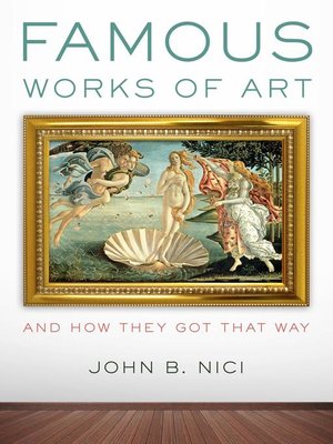 Famous Works of Art—And How They Got That Way - ebook